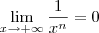 \lim_{x \to + \infty} \frac{1}{x^n} = 0 \lim_{x \to + \infty} \frac{1}{x^n} = 0