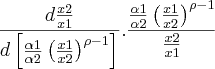 \frac{d \frac{x2}{x1}}{d \left[\frac{\alpha1}{\alpha2}\left(\frac{x1}{x2}\right)^{\rho-1} \right]}. \frac{\frac{\alpha1}{\alpha2}\left(\frac{x1}{x2}\right)^{\rho-1} }{\frac{x2}{x1}}