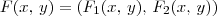 F(x,\,y) = (F_1(x,\,y),\, F_2(x,\,y))
