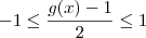 -1 \leq \frac{g(x) - 1}{2} \leq 1