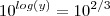10^{log(y) } =  10^{2/3}