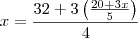 x=\frac{32+3\left(\frac{20+3x}{5}\right)}{4}