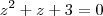 z^2+z+3=0 z^2+z+3=0