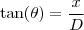 \tan(\theta) = \frac{x}{D} \tan(\theta) = \frac{x}{D}