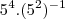 5^{4}.({5^{2})^{-1}