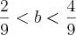\frac{2}{9}<b<\frac{4}{9}