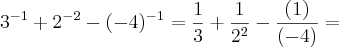 3^{-1} + 2^{-2} - (-4)^{-1} = \frac{1}{3} + \frac{1}{2^{2}} - \frac{(1)}{(-4)} = 3^{-1} + 2^{-2} - (-4)^{-1} = \frac{1}{3} + \frac{1}{2^{2}} - \frac{(1)}{(-4)} =