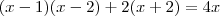 (x-1)(x-2)+2(x+2)=4x (x-1)(x-2)+2(x+2)=4x
