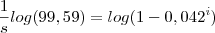 \frac{1}{s}log(99,59)=log(1-0,042^i)