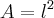 A = {l}^{2}