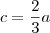 c=\frac{2}{3}a c=\frac{2}{3}a