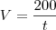 V = \frac{200}{t} V = \frac{200}{t}