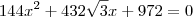 144x^2 + 432\sqrt{3}x+972=0