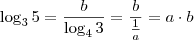 \log_3 5 = \frac{b}{\log_4 3} = \frac{b}{\frac{1}{a}} = a \cdot b \log_3 5 = \frac{b}{\log_4 3} = \frac{b}{\frac{1}{a}} = a \cdot b