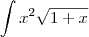 \int x^2\sqrt{1+x}