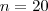 n=20 n=20