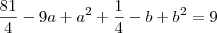 \frac{81}{4} - 9a + a^2 + \frac{1}{4} - b + b^2 = 9
