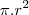\pi.{r}^{2} \pi.{r}^{2}
