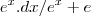 e^x.dx/e^x + e