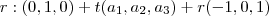 r: (0,1,0) + t(a_1,a_2,a_3) + r(-1,0,1)