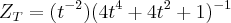 {Z}_{T}= (t^{-2})(4t^4+4t^2+1)^{-1}