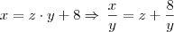 x = z \cdot y + 8 \Rightarrow \, \frac{x}{y} = z + \frac{8}{y}