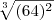 \sqrt[3]{{\left( 64) }^{2}} \right)