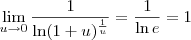 \lim_{u\to0}\frac{1}{\ln(1+u)^{\frac{1}{u}}}=\frac{1}{\ln e}=1 \lim_{u\to0}\frac{1}{\ln(1+u)^{\frac{1}{u}}}=\frac{1}{\ln e}=1