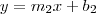 y={m}_{2}x+{b}_{2}