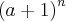 {(a+1)}^{n} {(a+1)}^{n}