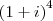 {\left(1+i \right)}^{4}