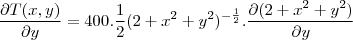 \frac{\partial T(x,y)}{\partial y}=400.\frac{1}{2}(2+x^2+y^2)^{-\frac{1}{2}}.\frac{\partial(2+x^2+y^2)}{\partial y}