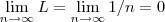 \lim_{n\rightarrow\infty}L=\lim_{n\rightarrow\infty}1/n=0