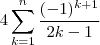 4 \sum_{k=1}^n \frac{(-1)^{k+1}}{2k-1}