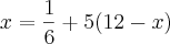 x=\frac{1}{6}+5(12-x)