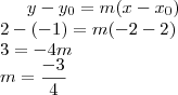 y-y_0=m(x-x_0)\\
2-(-1)=m(-2-2)\\
3=-4m\\
m=\frac{-3}{4}