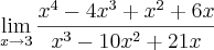 \lim_{x\rightarrow3}\frac{x^4-4x^3+x^2+6x}{x^3-10x^2+21x} \lim_{x\rightarrow3}\frac{x^4-4x^3+x^2+6x}{x^3-10x^2+21x}