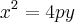{x}^{2}=4py {x}^{2}=4py
