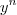 {y}^{n} {y}^{n}