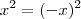 x^2 = (-x)^2 x^2 = (-x)^2