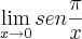 \lim_{x\rightarrow0}sen\frac{\pi}{x}