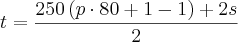 t = \frac{ 250\left(p\cdot80 + 1 - 1 \right) + 2s}{2} t = \frac{ 250\left(p\cdot80 + 1 - 1 \right) + 2s}{2}