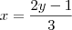 x = \frac{2y-1}{3} x = \frac{2y-1}{3}