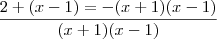 \frac{2+(x-1)=-(x+1)(x-1)}{(x+1)(x-1)}