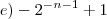e) - 2^{- n - 1} + 1 e) - 2^{- n - 1} + 1