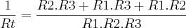 \frac{1}{Rt} = \frac{R2 . R3 + R1 . R3 + R1 . R2}{R1 . R2 . R3}