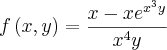 f\left( x,y\right) =\frac{x-xe^{x^{3}y}}{x^{4}y} f\left( x,y\right) =\frac{x-xe^{x^{3}y}}{x^{4}y}