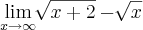 \lim_{x\rightarrow\infty}\sqrt[]{x+2}-\sqrt[]{x}