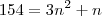 154= 3n^2 + n 154= 3n^2 + n