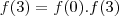 f(3)=f(0).f(3)